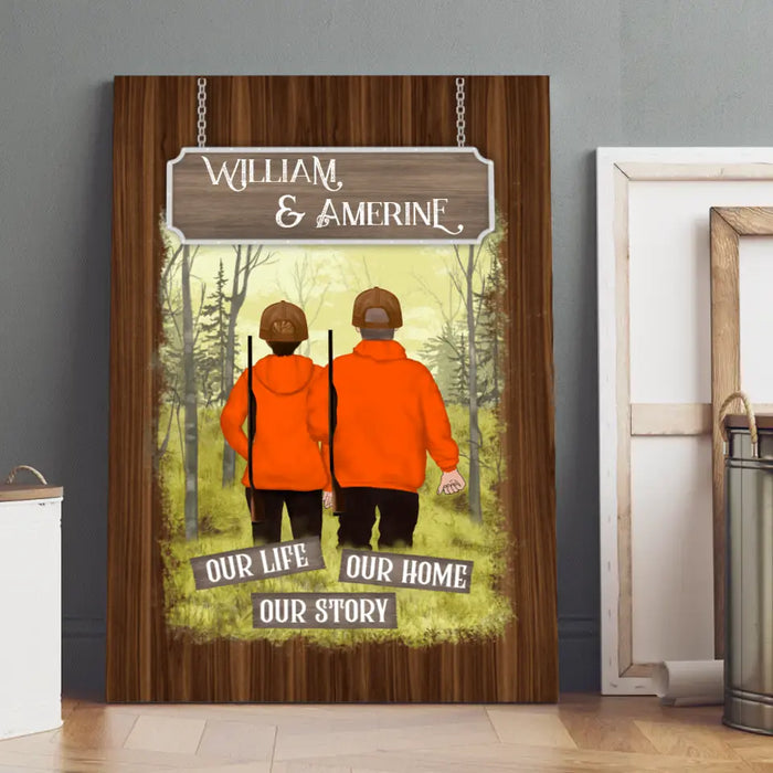 Our Life Our Story Our Home - Personalized Canvas For Couples, For Him, For Her, Hunting