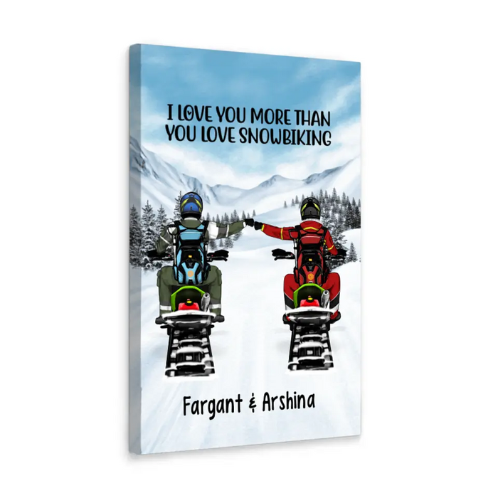 I Love You More Than You Love Snowbiking - Personalized Canvas For Couples