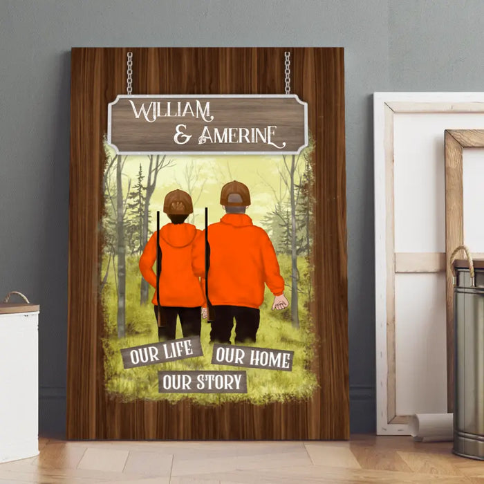 Our Life Our Story Our Home - Personalized Canvas For Couples, For Him, For Her, Hunting