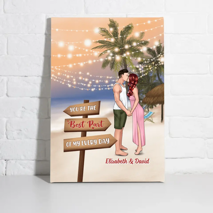 You're The Best Part Of My Every Day - Personalized Canvas For Couples, For Him, For Her, Beach