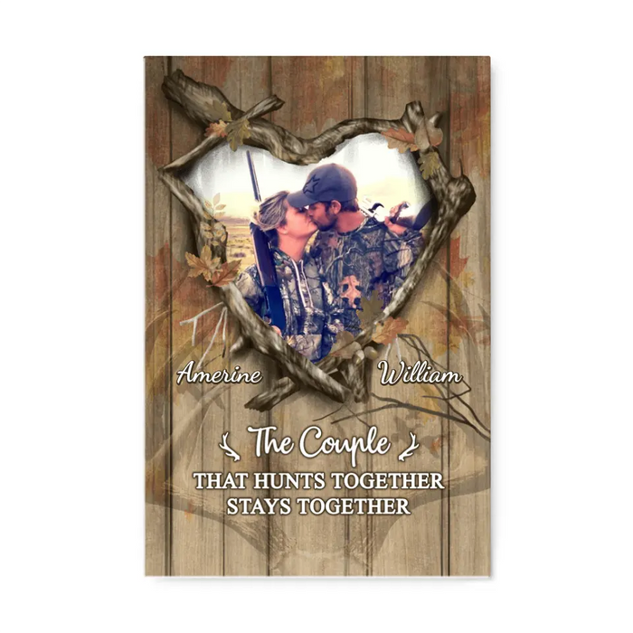 The Couples That Hunts Together Stays Together - Custom Canvas Photo Upload For Him, Her, Hunting