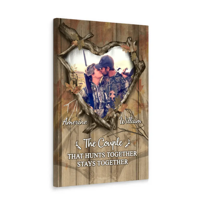 The Couples That Hunts Together Stays Together - Custom Canvas Photo Upload For Him, Her, Hunting