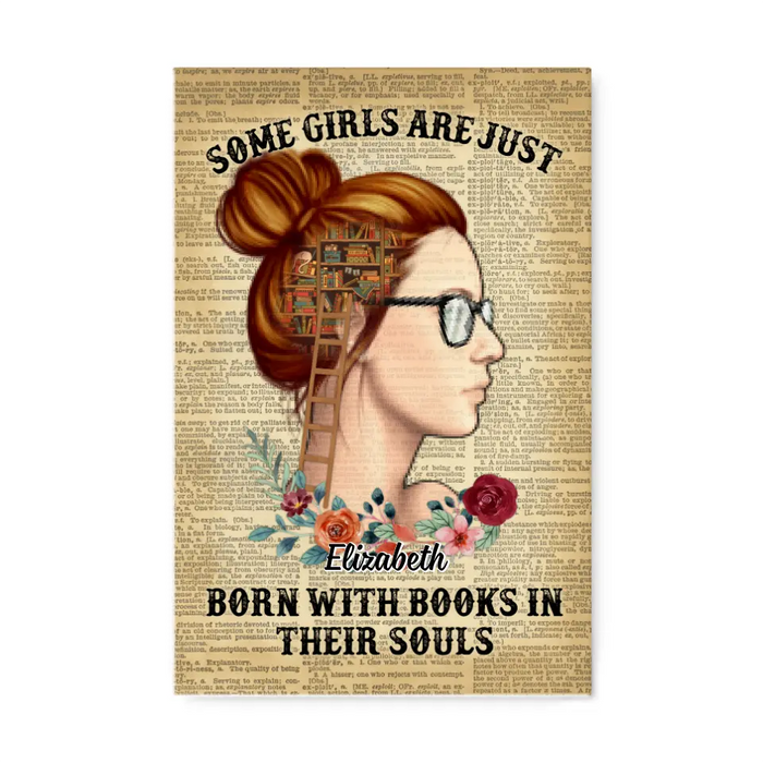 Some Girls Are Just Born With Books In Their Souls - Personalized Canvas For Her, Book