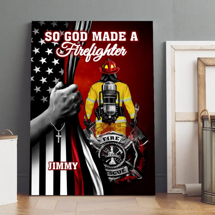 So God Made A Firefighter - Personalized Canvas For Him, Her, Firefighter