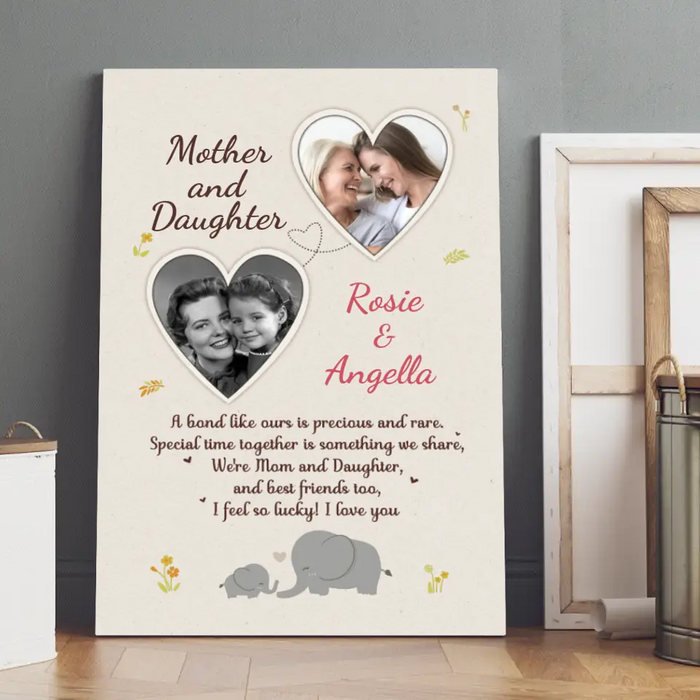 A Bond Like Mother And Daughter's - Custom Canvas Photo Upload For Mom, Daughter, Mother's Day