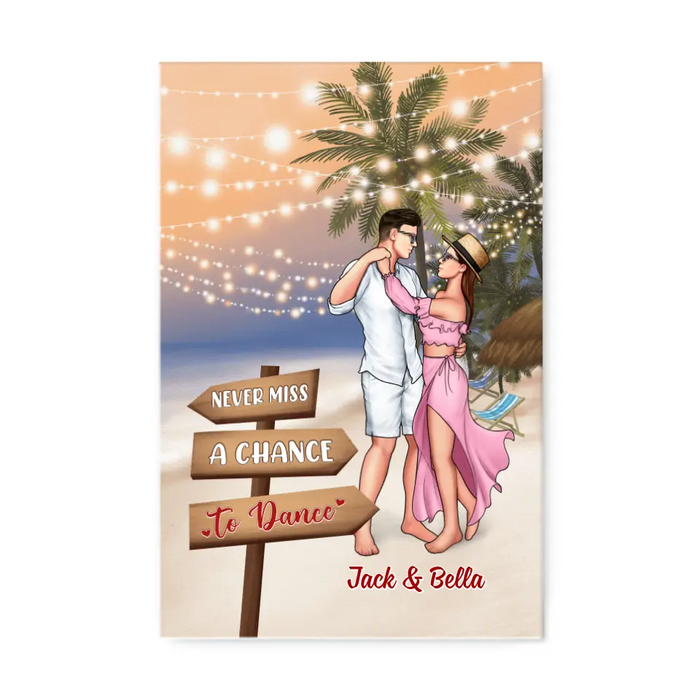 Never Miss A Chance To Dance - Personalized Canvas For Couples, Her, Him, Dancing, Beach