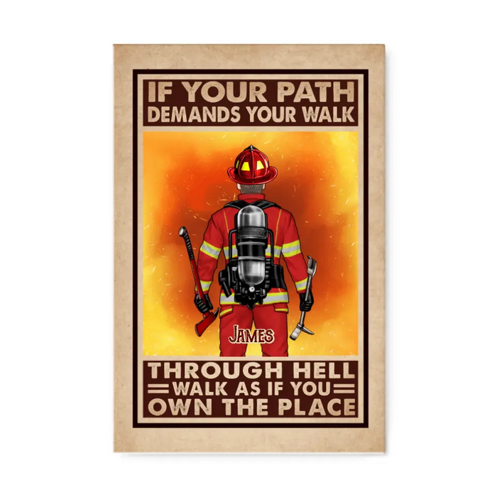 If Your Path Demands Your Walk Through Hell - Personalized Canvas For Her, Him, Firefighter