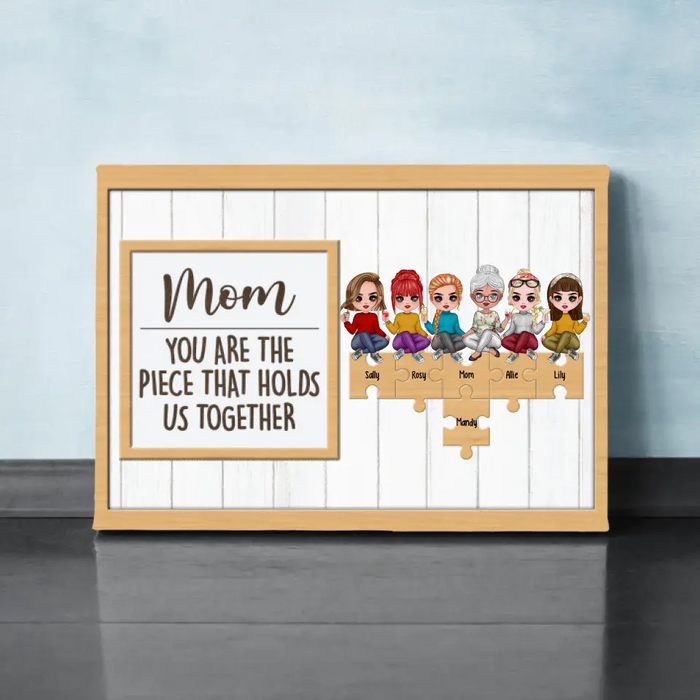 Up To 5 Daughters Mom You Are The Piece That Holds Us Together - Personalized Canvas For Her, Mom