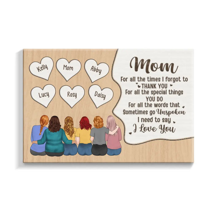 Up To 5 Daughters Mom For All The Times I Forgot - Personalized Canvas For Her, Mom, Daughter