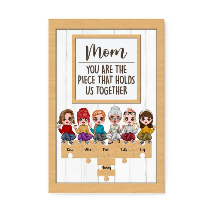 Up To 5 Daughters Mom You Are The Piece That Holds Us Together - Personalized Canvas For Her, Mom