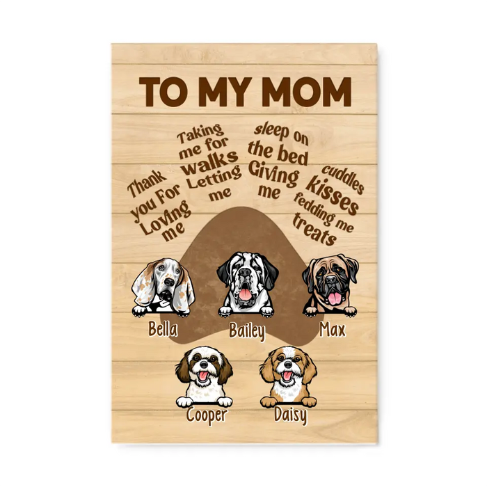 Up To 5 Dogs To My Mom - Personalized Canvas For Her, Dog Mom, Dog Lovers