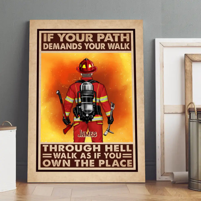 If Your Path Demands Your Walk Through Hell - Personalized Canvas For Her, Him, Firefighter