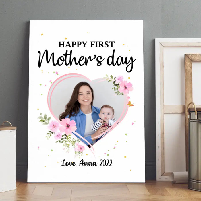 Happy First Mother's Day - Custom Canvas Photo Upload, For Mom, Mother's Day