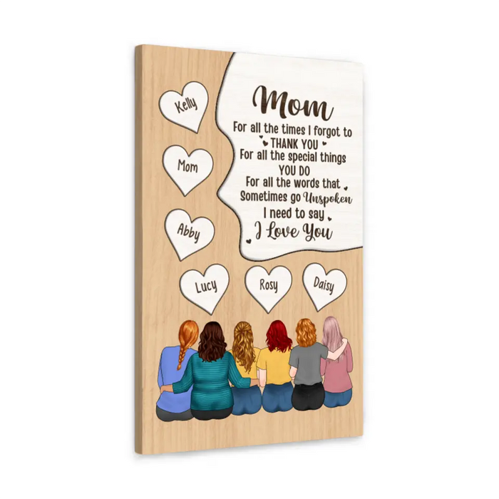 Up To 5 Daughters Mom For All The Times I Forgot - Personalized Canvas For Her, Mom, Daughter