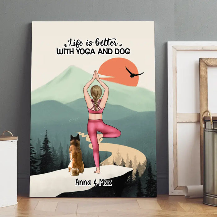 Life Is Better With Yoga And Dog - Personalized Canvas For Her, Yoga, Dog Lovers