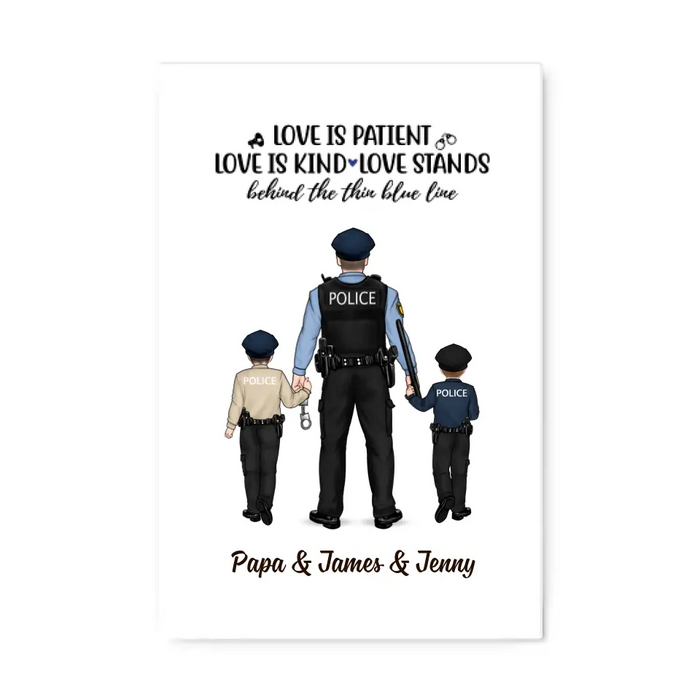 Love Is Patient, Is Kind, Stands - Personalized Gifts Custom Police Officer Canvas for Family, Police Officer Gifts