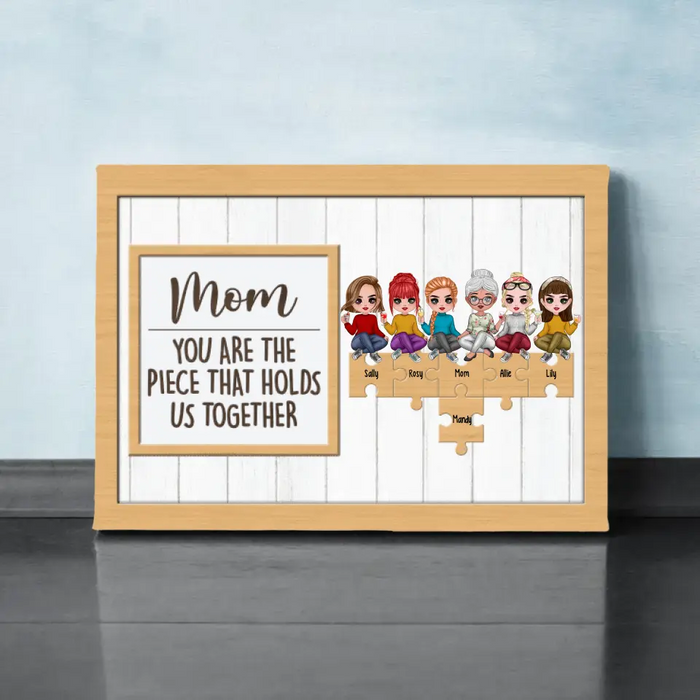 Up To 5 Daughters Mom You Are The Piece That Holds Us Together - Personalized Canvas For Her, Mom