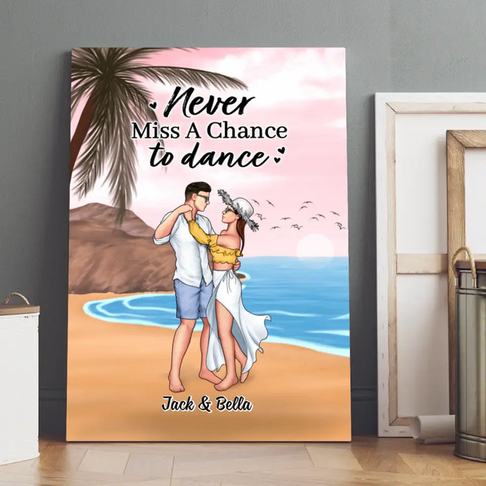 Never Miss A Chance To Dance - Personalized Canvas For Couples, Beach, Dancing