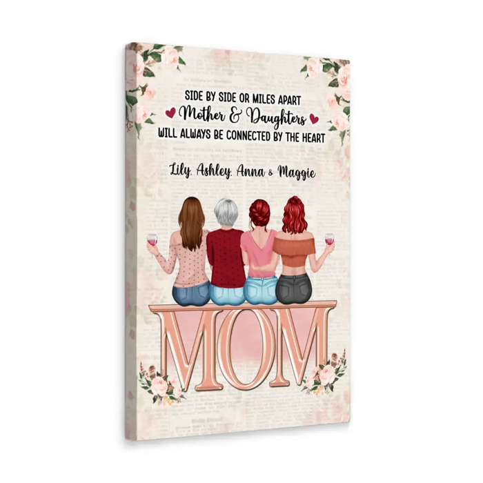 Side By Side Or Miles Apart Mothers And Daughters - Personalized Canvas For Mom, Mother's Day