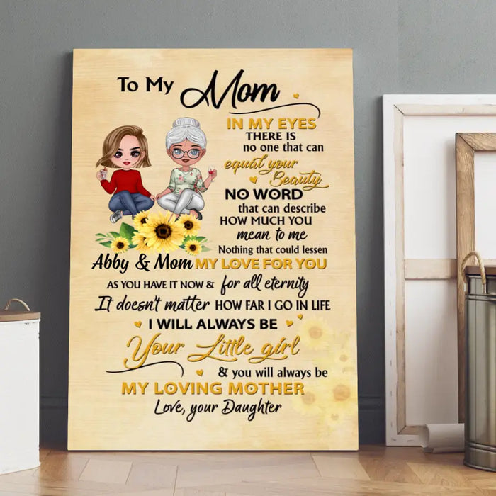 To My Mom In My Eyes There Is No One Can Equal To Your Beauty - Personalized Canvas For Her, Mom