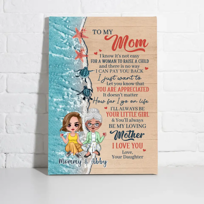 To My Mom I Will Always Be Your Little Girl - Personalized Canvas For Her, Mom, Beach