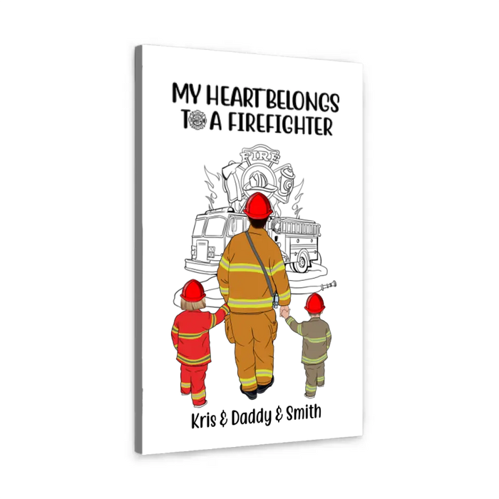 My Heart Belongs To A Firefighter - Personalized Gifts Custom Firefighter Canvas For Family For Mom, Firefighter Gifts