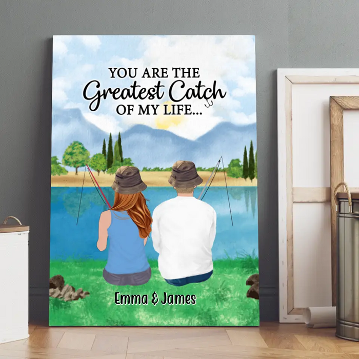 You Are The Greatest Catch Of My Life - Personalized Canvas For Couples, Friends, Family, Fishing