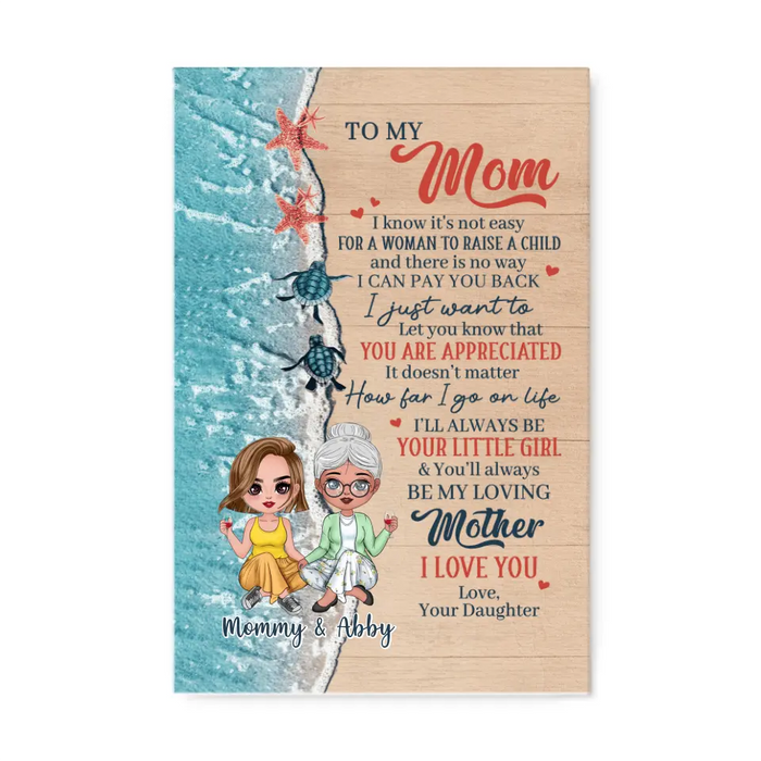 To My Mom I Will Always Be Your Little Girl - Personalized Canvas For Her, Mom, Beach