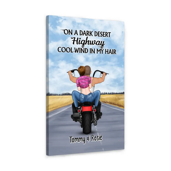 On A Dark Desert Highway Cool Wind In My Hair Motorcycle Riding - Personalized Canvas For Motorcycle Couples, Bikers