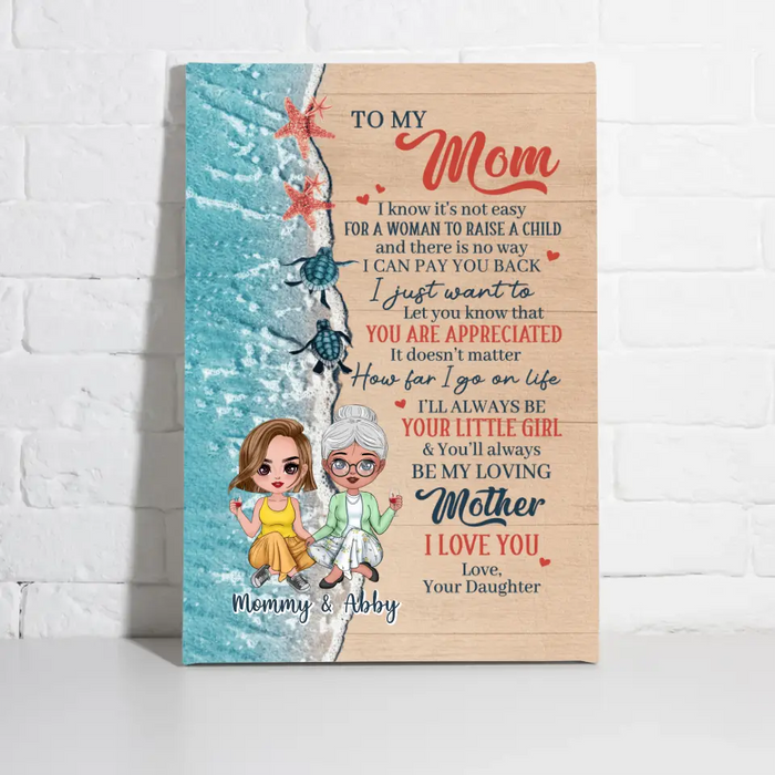 To My Mom I Will Always Be Your Little Girl - Personalized Canvas For Her, Mom, Beach