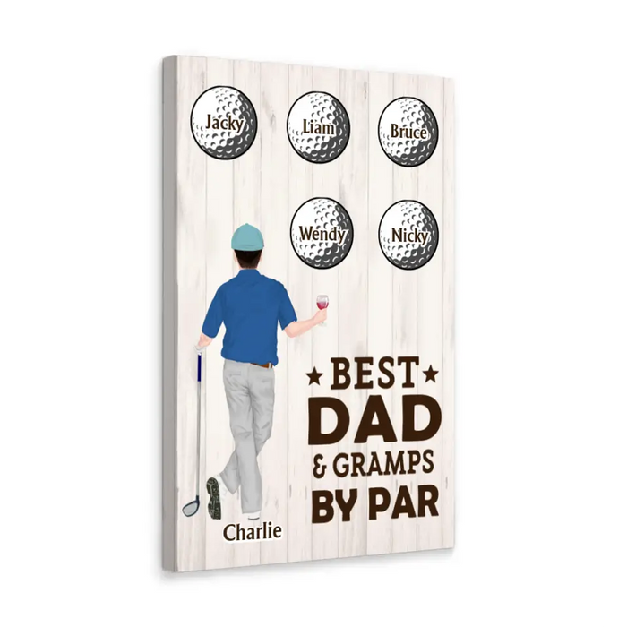 Best Dad Gramps By Par - Personalized Gifts Custom Canvas for Dad, Golf Lovers