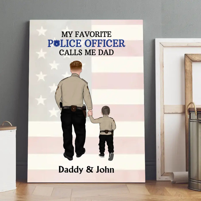 My Favorite Police Officer Calls Me Dad - Personalized Gifts Custom Canvas for Family for Dad, Mom