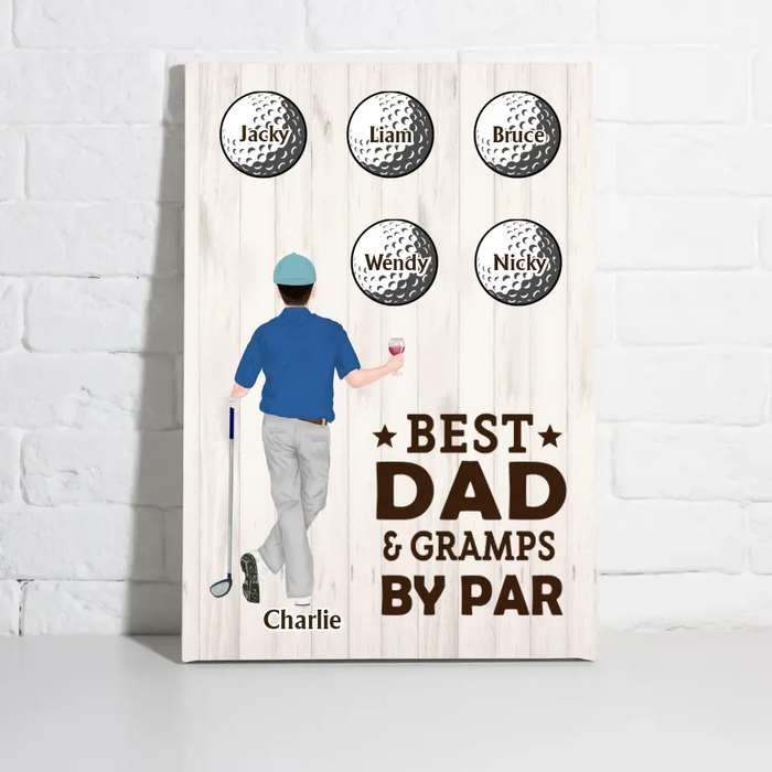 Best Dad Gramps By Par - Personalized Gifts Custom Canvas for Dad, Golf Lovers