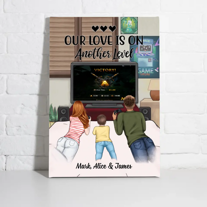 Our Love Is On Another Level - Personalized Canvas For Family, Couples, Games