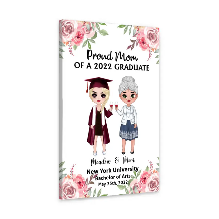 Proud Mom Of A 2022 Graduate - Personalized Canvas For Her, Mom, Daughter, Graduation