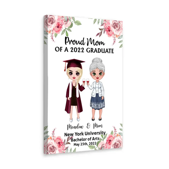 Proud Mom Of A 2022 Graduate - Personalized Canvas For Her, Mom, Daughter, Graduation