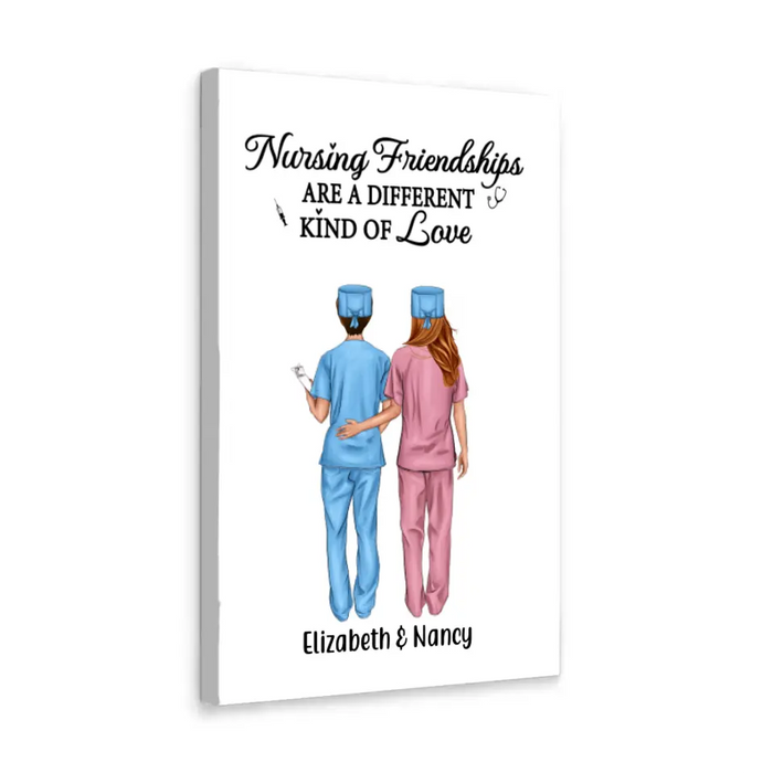 Nursing Friendships Are A Different Kind Of Love - Personalized Nurse Canvas, Nurse Best Friends, Gift for Nurses, Scrub Life