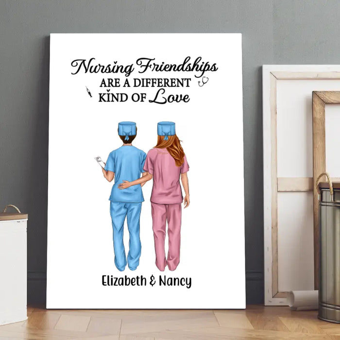 Nursing Friendships Are A Different Kind Of Love - Personalized Nurse Canvas, Nurse Best Friends, Gift for Nurses, Scrub Life