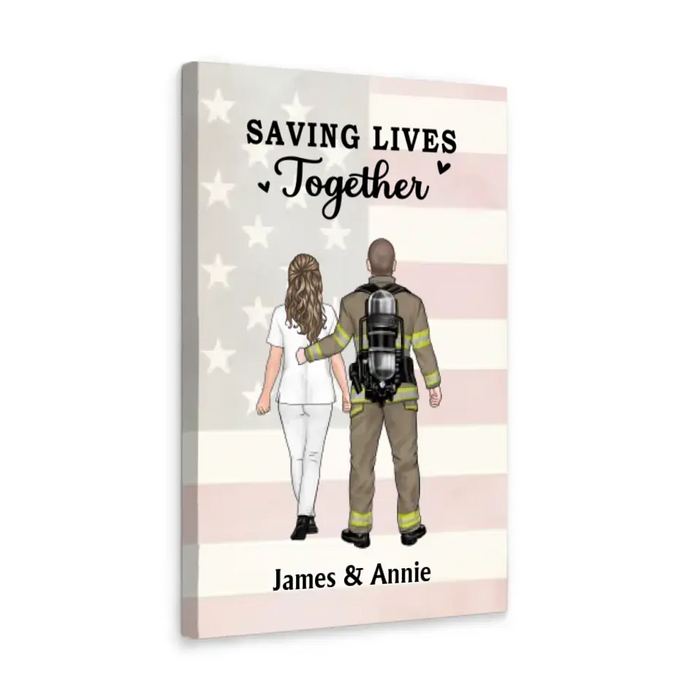 Saving Lives Together - Personalized Gifts for Couples - Custom Canvas - Nurse and Firefighter Gifts