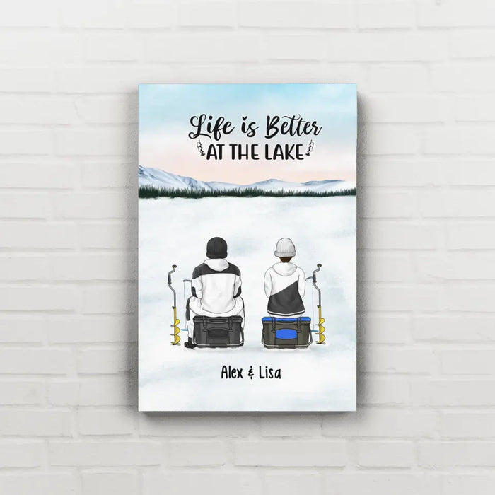 Life Is Better at the Lake - Personalized Gifts Custom Ice Fishing Canvas for Couples, Ice Fishing Lovers