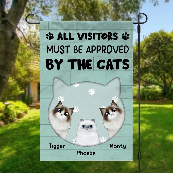 All Visitors Must Be Approved By The Cats - Personalized Gifts Custom Garden Flag For Cat Lovers