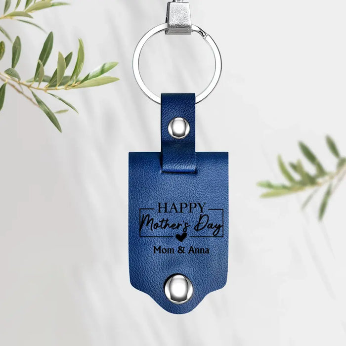 Mom I Know You Loved Me As Long As I’ve Lived But I’ve Loved You My Whole Life, Personalized Photo Leather Keychain, Mother’s Day Gifts, Gift For Mom