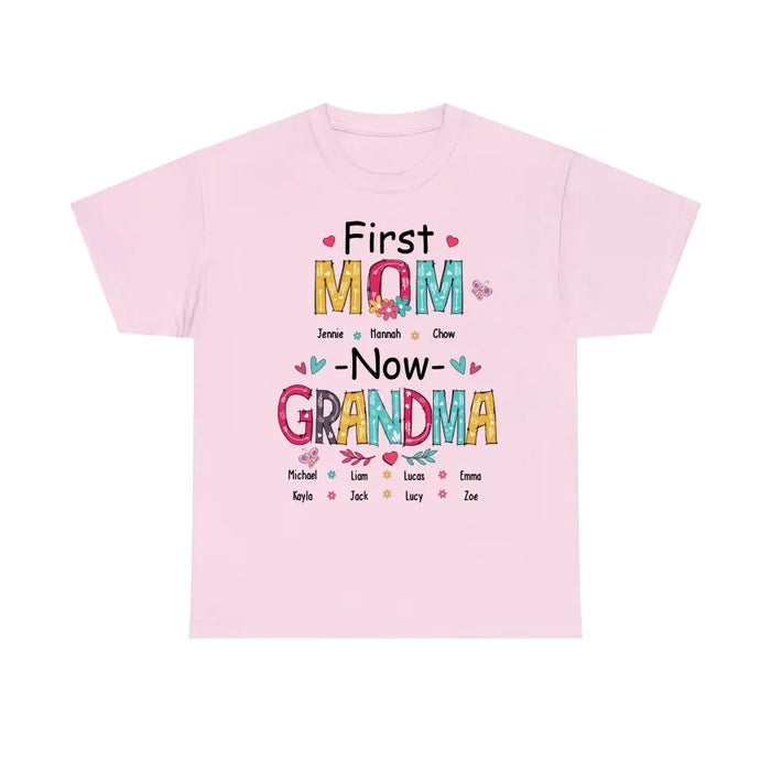 First Mom Now Grandma - Personalized Gifts Custom Shirt For Grandma, Nana, Mother's Gift