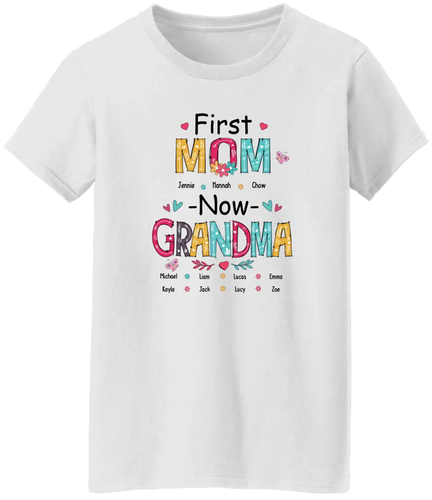 First Mom Now Grandma - Personalized Gifts Custom Shirt For Grandma, Nana, Mother's Gift