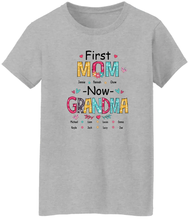 First Mom Now Grandma - Personalized Gifts Custom Shirt For Grandma, Nana, Mother's Gift