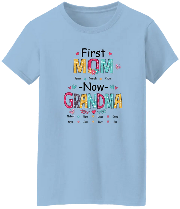 First Mom Now Grandma - Personalized Gifts Custom Shirt For Grandma, Nana, Mother's Gift