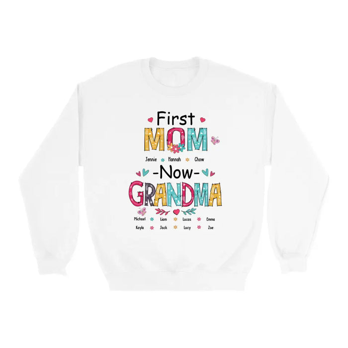 First Mom Now Grandma - Personalized Gifts Custom Shirt For Grandma, Nana, Mother's Gift