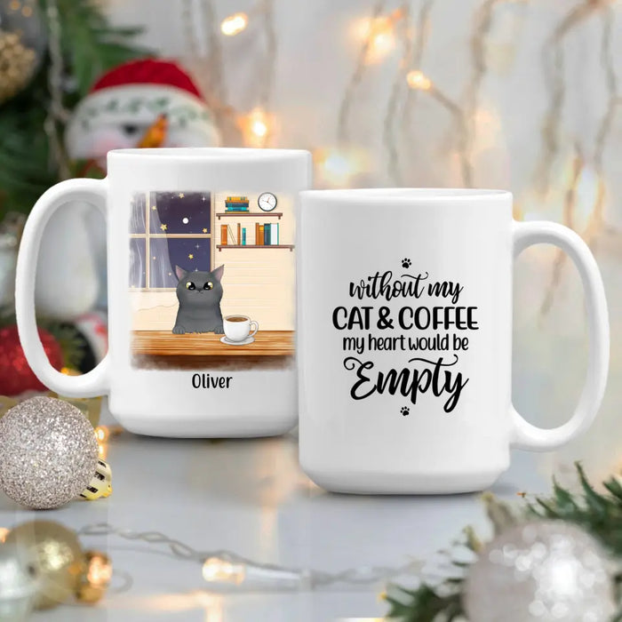 Without My Cat and Coffee My Heart Would Be Empty - Personalized Gifts Custom Coffee Mug for Cat Mom, Coffee