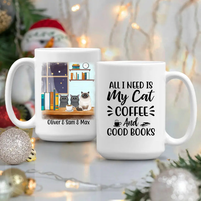 All I Need Is My Cat, Coffee, and Good Books - Personalized Gifts Custom Coffee Mug for Cat Mom, Coffee Lovers