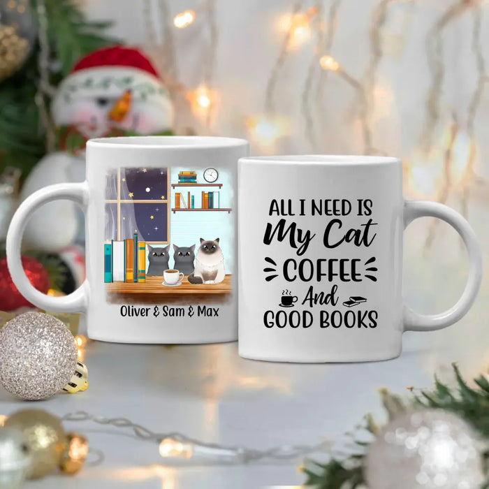 All I Need Is My Cat, Coffee, and Good Books - Personalized Gifts Custom Coffee Mug for Cat Mom, Coffee Lovers